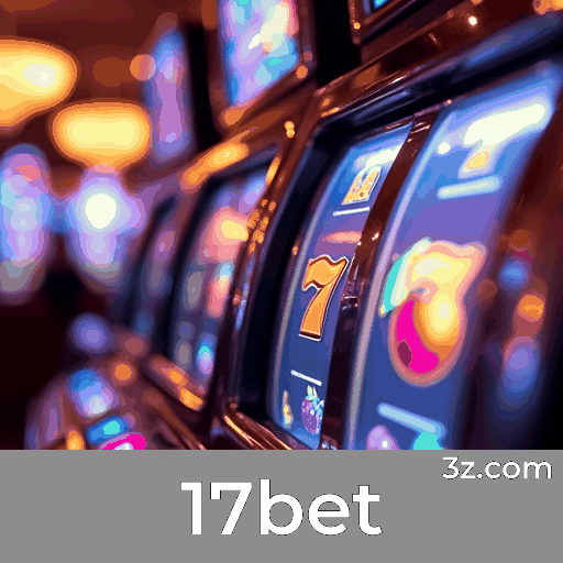 17bet: Bônus Generosos e Ideais para Brasileiros